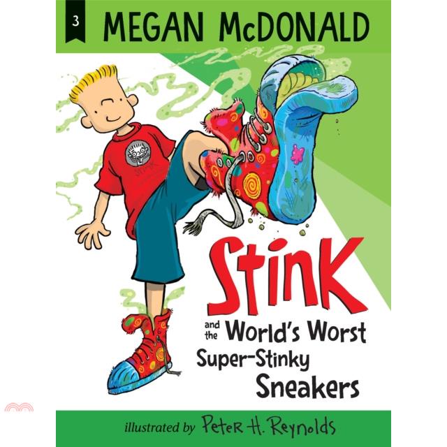 Stink and the World’’s Worst Super-Stinky Sneakers