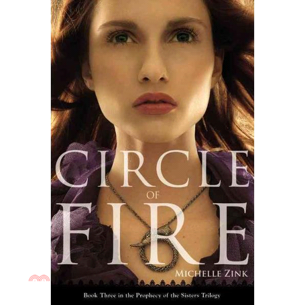 Prophecy of the Sisters Trilogy, Book 3: Circle of Fire (International Edition)