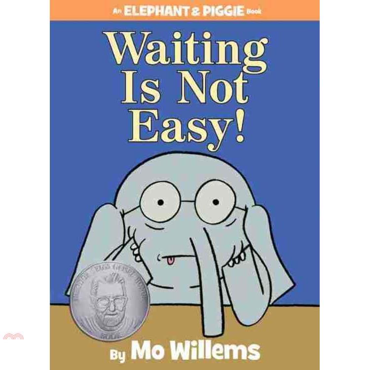 Waiting Is Not Easy／Elephant ＆ Piggie