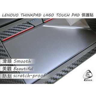 【Ezstick】Lenovo Thinkpad L460 TOUCH PAD 抗刮保護貼