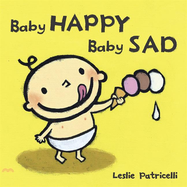 Baby Happy Baby Sad 寶寶開心 寶寶傷心 硬頁書(美國版)（外文書）