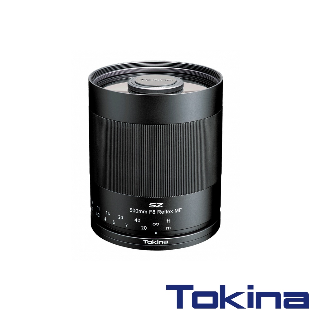 【Tokina】SZ 500MM F8反射鏡 FOR SE / FX / C-EOS / NF (公司貨)