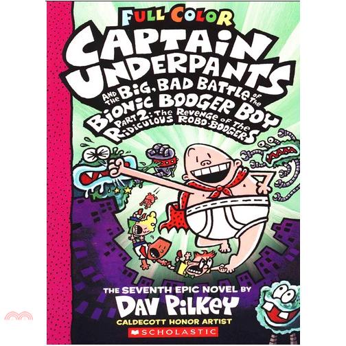 Big, Bad Battle Of The Bionic Booger Boy Part 2: The Revenge of the Ridiculouys Robo-Boogers/Dav Pilkey【三民網路書店】