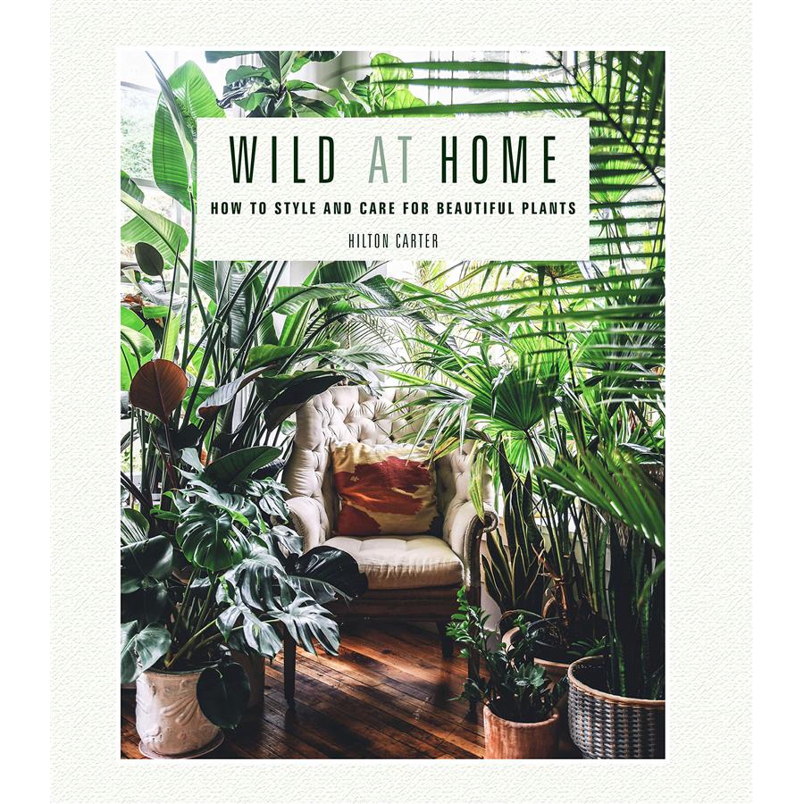 Wild at Home: How to Style and Care for/Hilton eslite誠品