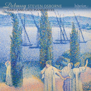 德布西 早期及晚期鋼琴作品集 史蒂芬奧斯朋 鋼琴 Steven Osborne Debussy CDA68390