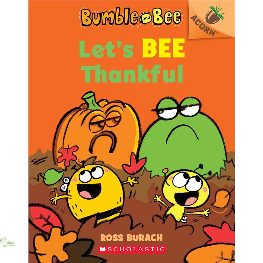 Let’’s Bee Thankful (Bumble and Bee #3): An Acorn Book