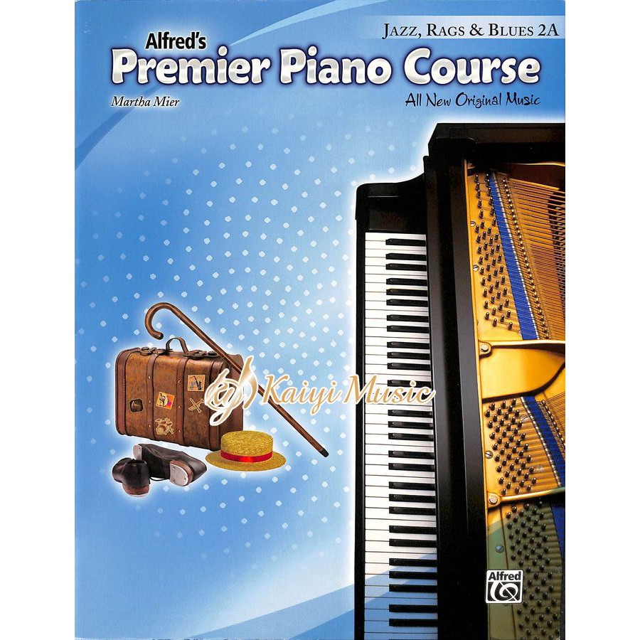 Alfred’s Premier Piano Course: Jazz, Rags & Blues, 2A, All New Original Music