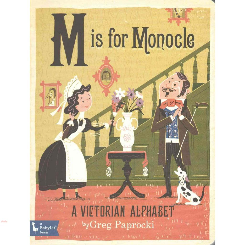 M Is for Monocle: A Victorian Alphabet