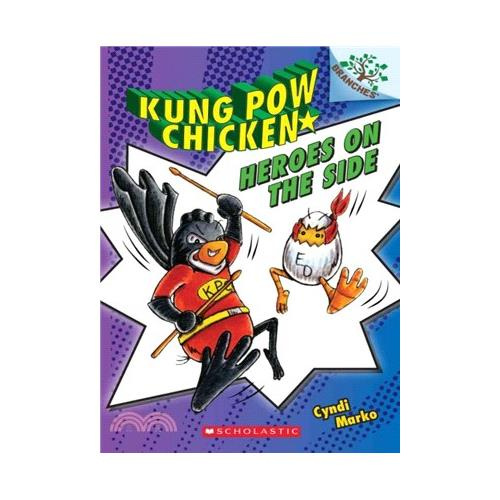 Heroes on the Side: A Branches Book (Kung POW Chicken #4)
