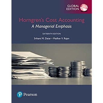 Horngren's Cost Accounting: A Managerial Emphasis 16e