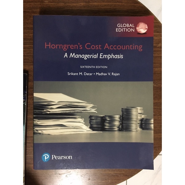 Horngren’s Cost Accounting A Managerial Emphasis