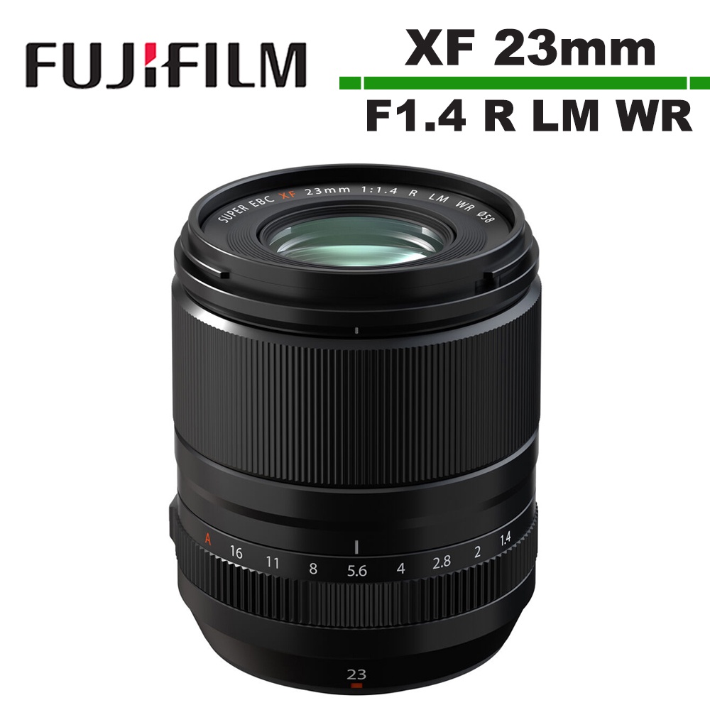 FUJIFILM XF 23mm F1.4 R LM WR 鏡頭 公司貨 二代鏡