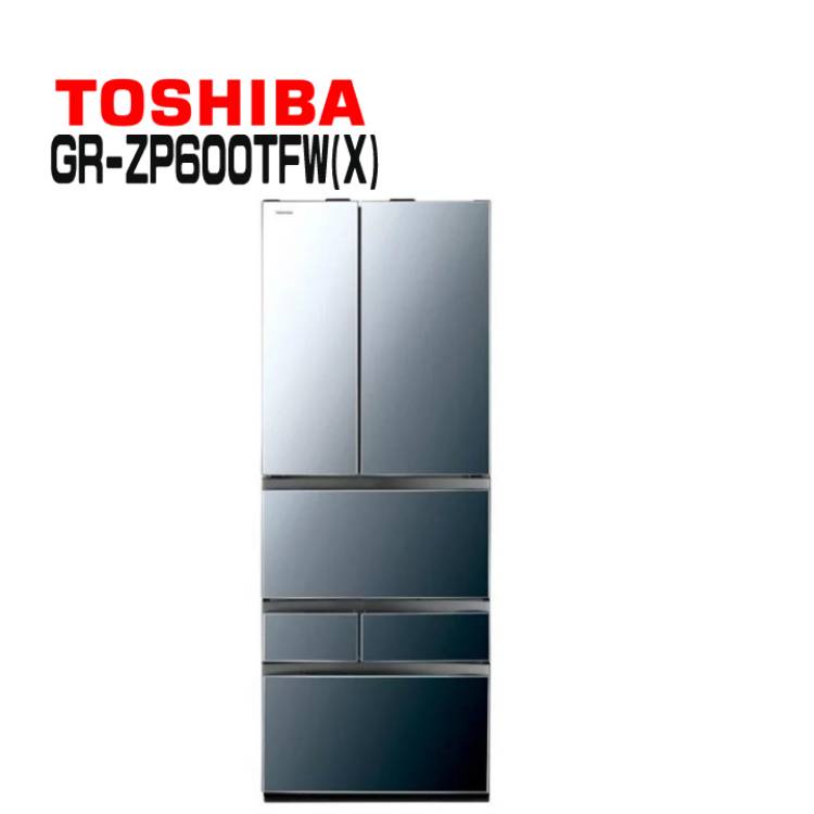 ✿聊聊最便宜✿全台配裝✿全新未拆箱 GR-ZP600TFW(X)【TOSHIBA東芝】601公升 六門鏡面變頻冰箱