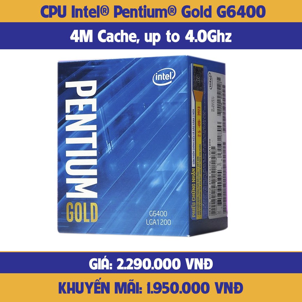 Cpu Intel Pentium Gold G6400(4.0GHz,2 核 4 線程,4MB 高速緩存,58W) -