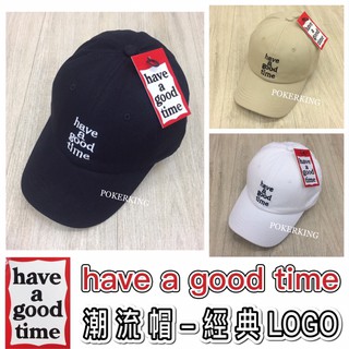 POKER📣(免運-台灣原廠公司貨) have a good time 潮流帽 LOGO款 鴨舌帽 老帽 運動帽 棒球帽