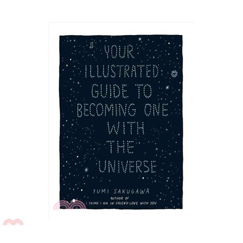 Your Illustrated Guide to Becoming One With the Universe