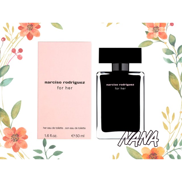 ◆NANA◆Narciso Rodriguez For Her 同名經典 女性淡香水 30ml 50ml 100ml