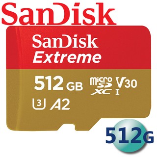 SanDisk 512GB Extreme microSDXC TF V30 A2 U3 512G 記憶卡