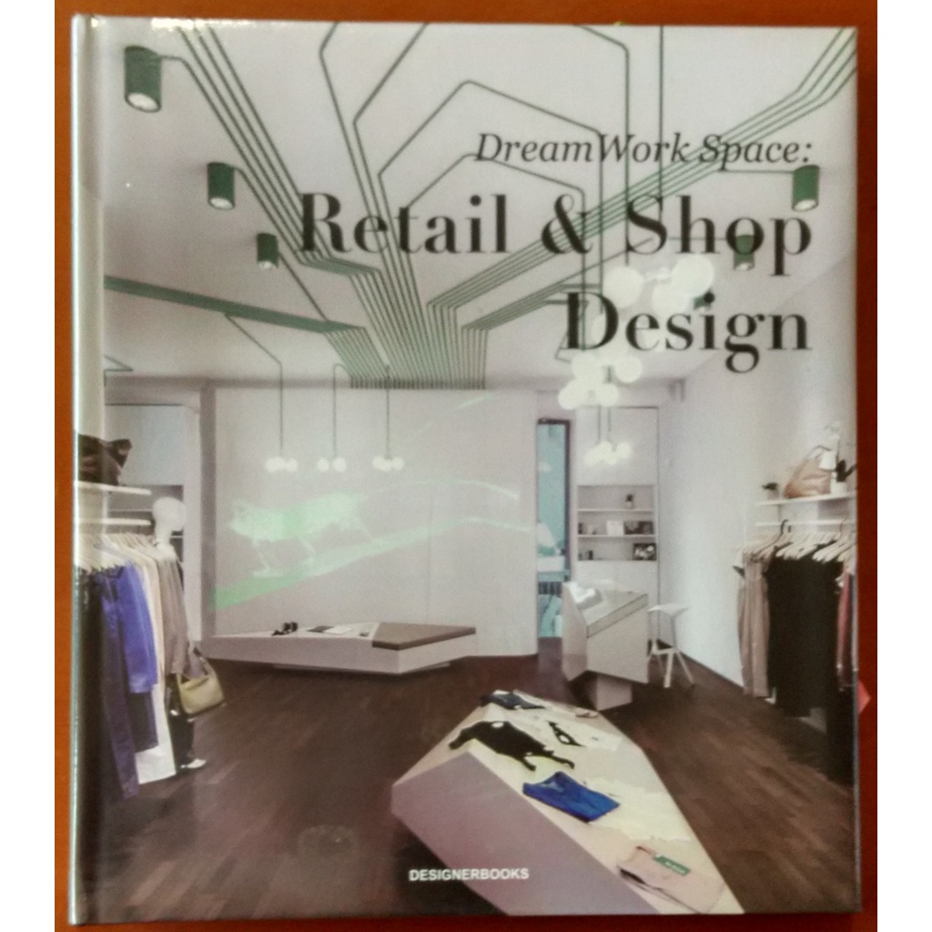 【探索書店614】原文書 商店設計 Dream Work Space Retail &amp; Shop Design 2109