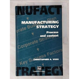 Manufacturing Strategy_Voss, Christopher A【T5／財經企管_EK3】書寶二手書