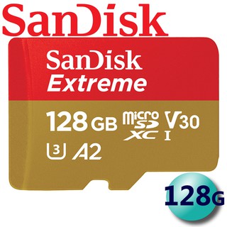 SanDisk 128GB Extreme microSDXC TF V30 A2 U3 128G 記憶卡
