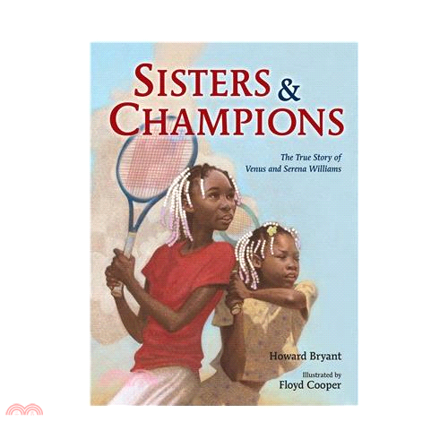 Sisters and Champions: The True Story of Venus and Serena Williams