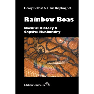 Rainbow Boas - Natural History & Captive Husbandry彩虹蚺生物學及飼養