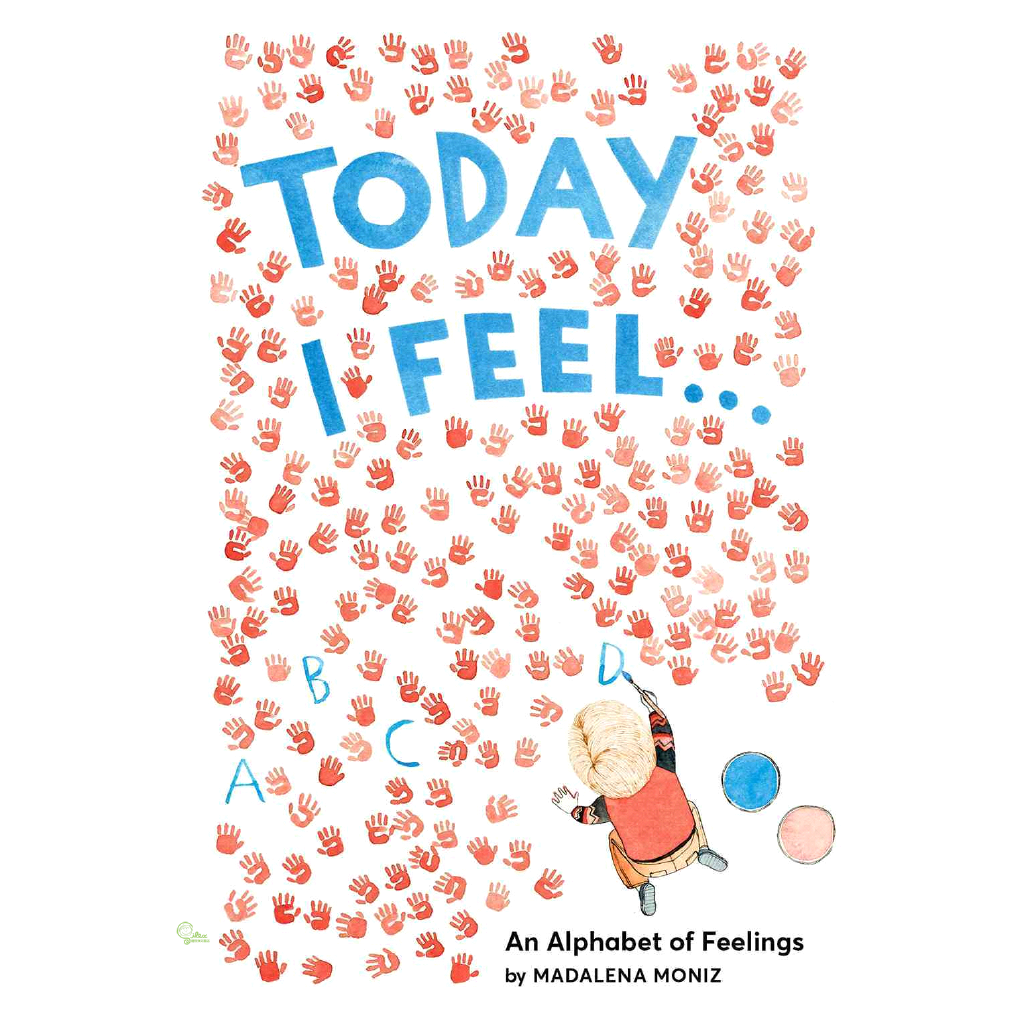 Today I Feel...: An Alphabet of Emotions