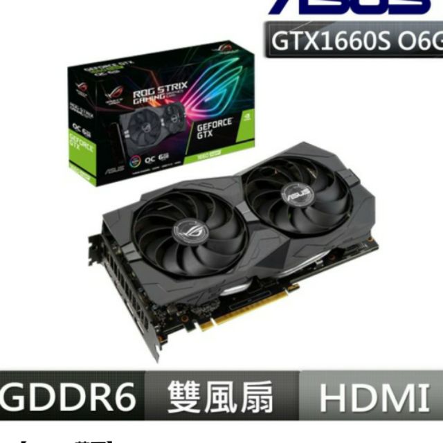 賣 全新顯示卡 ASUS ROG STRIX GAMING1660 SUPER O6G-GAMING  顯示卡