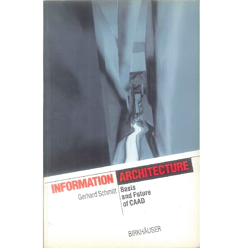 Information Architecture CAAD -9783764360924 絕版英文設計書 [建築人設計人的店-上博圖書]