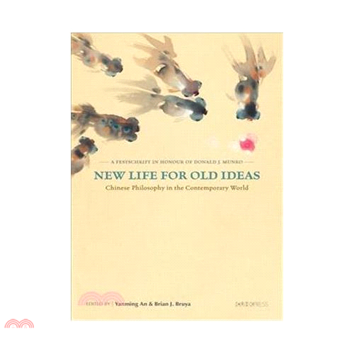 New Life for Old Ideas：Chinese Philosophy in the Contemporary World(精裝)