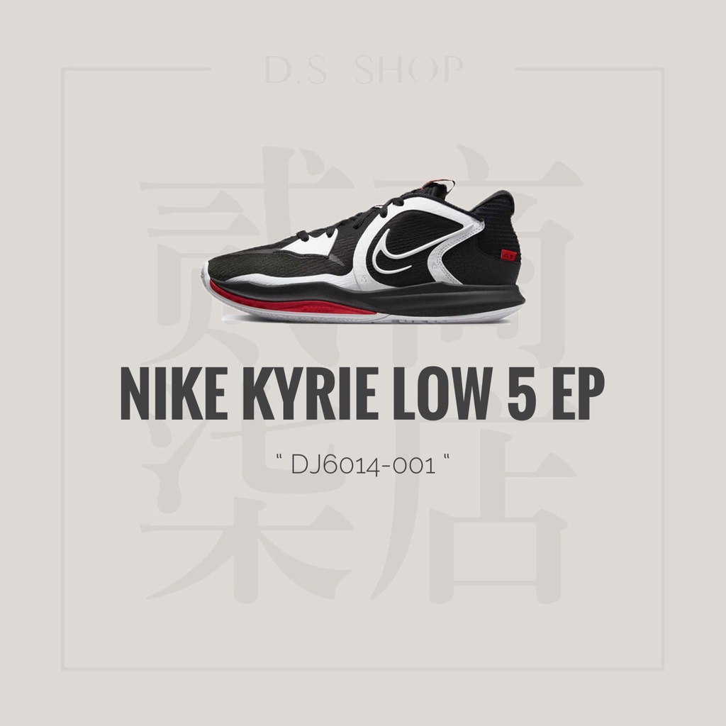 貳柒商店) Nike Kyrie Low 5 EP 男款 黑色 黑白紅 籃球鞋 厄文 耐磨 實戰鞋 DJ6014-001