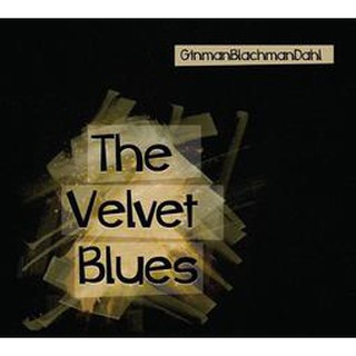 特價｛音悅音響｝丹麥 DALI CD GinmanBlachmanDahl - The Velvet Blues全球限量