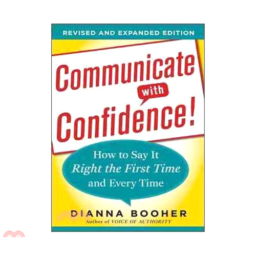 Communicate with Confidence!: How to Say It Right the First Time and Every Time