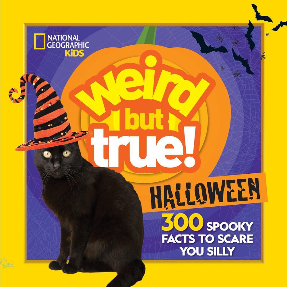 Weird But True Halloween: 300 Spooky Facts to Scare You Silly