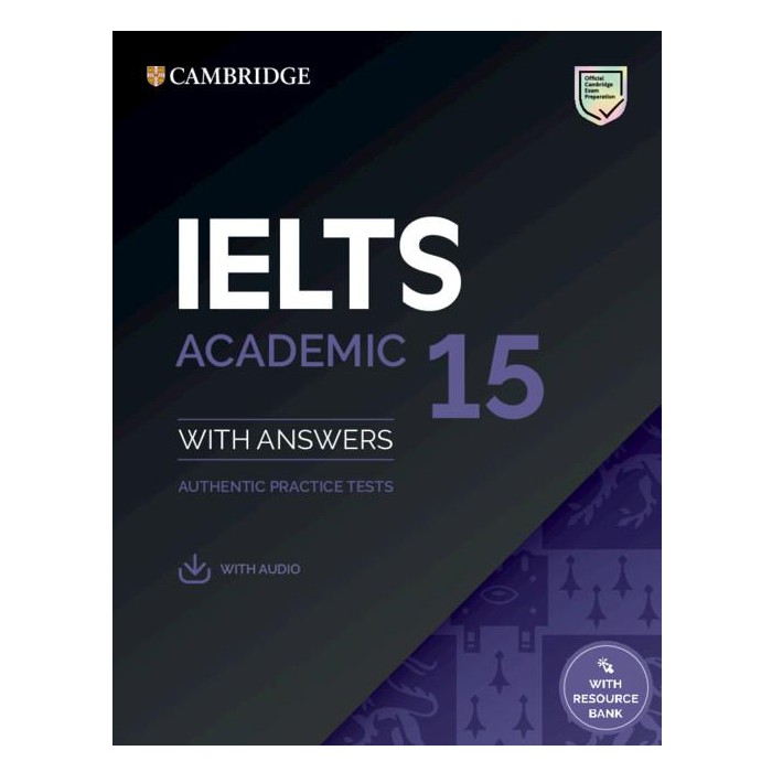 Ielts 15 Academic Student’s Book with Answers with Audio with Resource BankAuthentic Pract