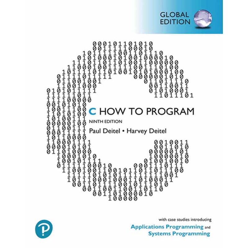 C HOW TO PROGRAM: WITH CASE STUDIES IN APPLICATIONS AND SYSTEMS PROGRAMMING 9/E （G[98折]11100989961 TAAZE讀冊生活網路書店