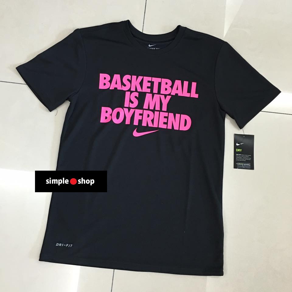 Simple Shop】NIKE短袖排汗材質籃球是我男友BASKETBALL IS MY BOYFRIEND | 蝦皮購物