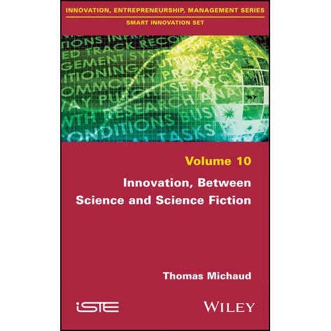 Innovation, Between Science and Science Fiction Michaud