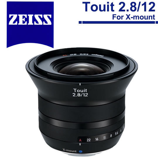 Zeiss 蔡司 Touit 2.8/12 For X-mount 12mm F2.8 公司貨 5/31加碼送好禮