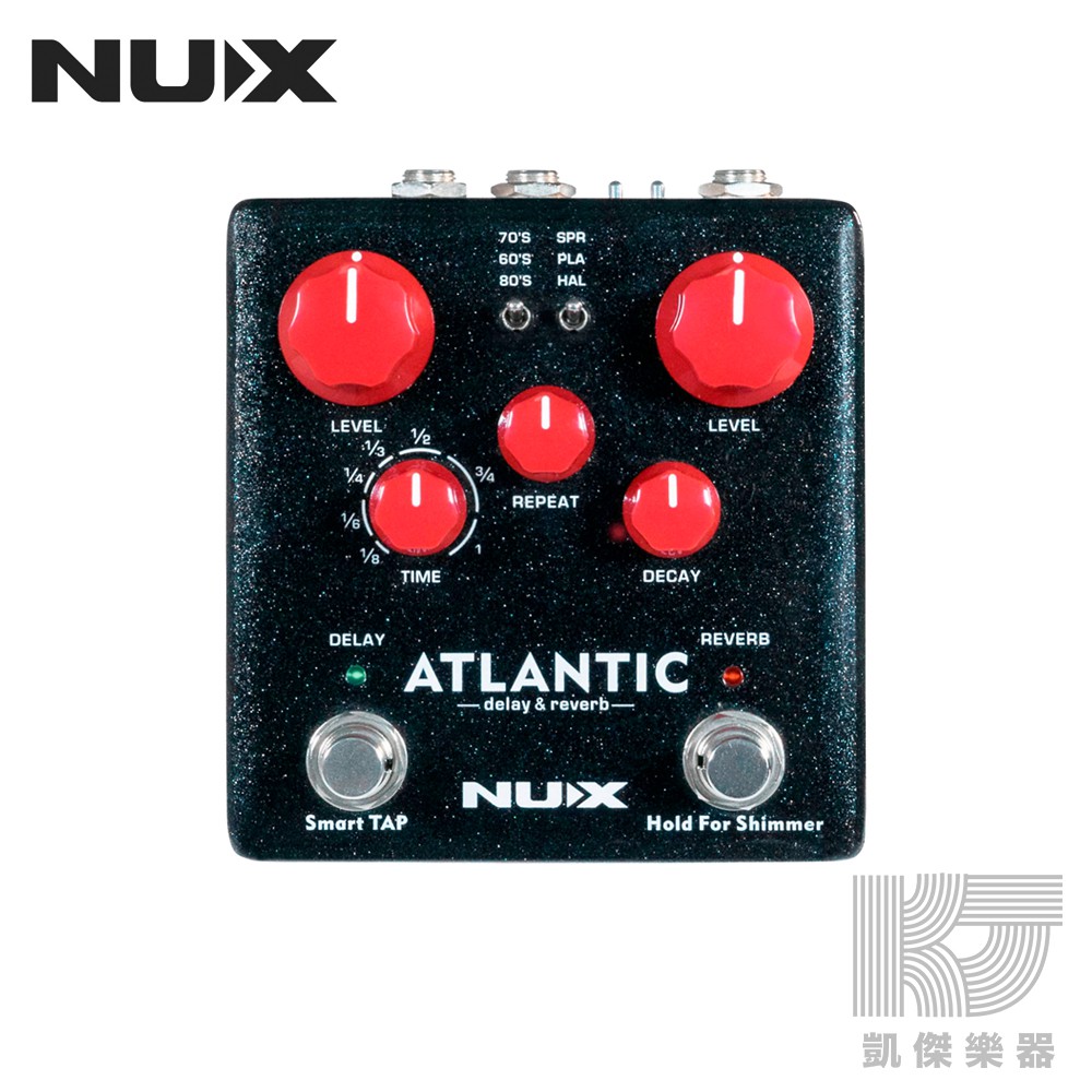 NUX Atlantic Delay & Reverb 空間系效果器 全新公司貨【凱傑樂器】