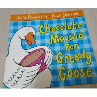 Chocolate Mouse For Greedy Goose Nick sharratt