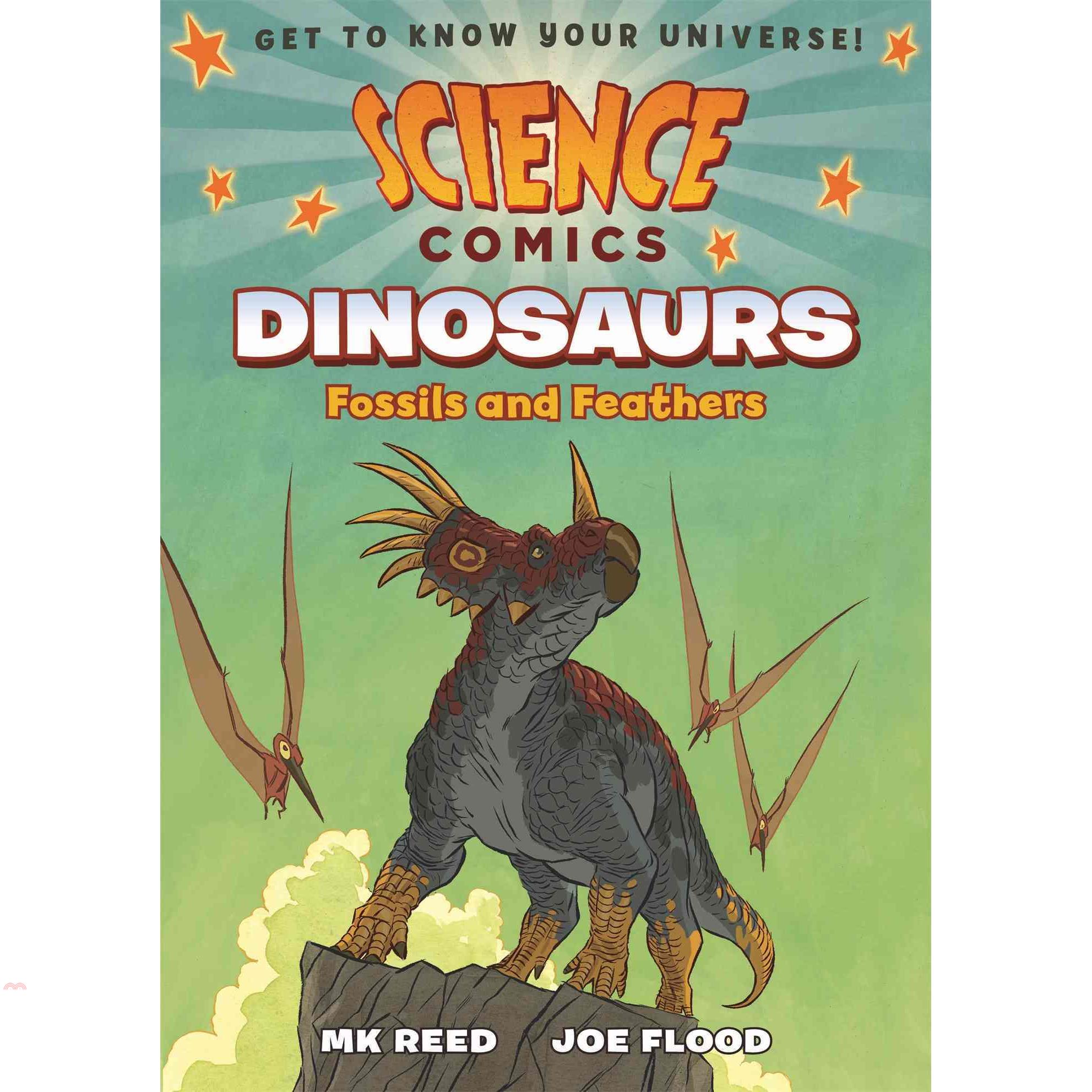 Dinosaurs：Fossils and Feathers （Science Comics）