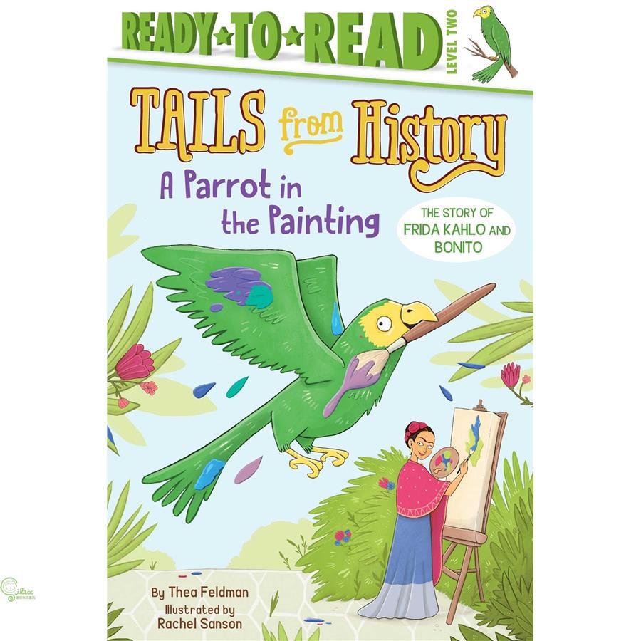 A Parrot in the Painting: The Story of Frida Kahlo and Bonito
