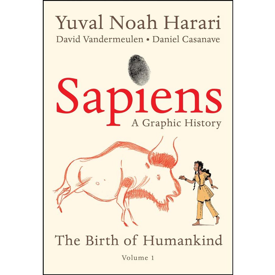 Sapiens: A Graphic History, The Birth of Humankind Volume 1