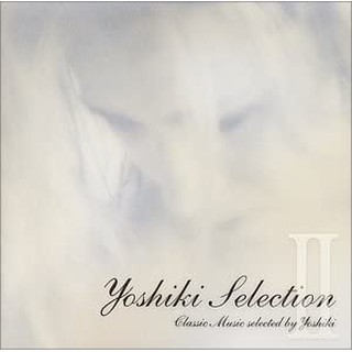 Yoshiki Selection II 專輯CD / X JAPAN XJAPAN 日版正版 日盤 古典樂精選輯