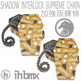SHADOW INTERLOCK SUPREME CHAIN 加強版 半節鍊條 場地車/越野車/極限單車/平衡車/
