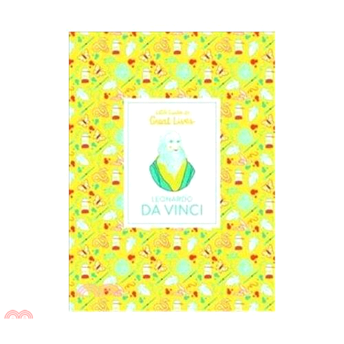 Little Guides to Great Lives: Leonardo Da Vinci