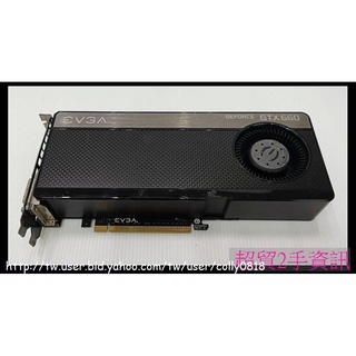 超貿2手資訊 EVGA GEFORCE GTX660 /PCI-E/HDMI/2GB/外接電源-保固1個月