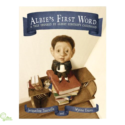 Albie’s First Word: A Tale Inspired by Albert Einstein’s Childhood